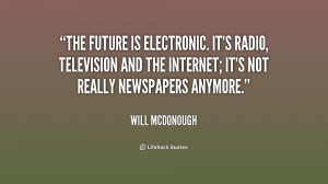 quote-Will-McDonough-the-future-is-electronic-its-radio-television ...