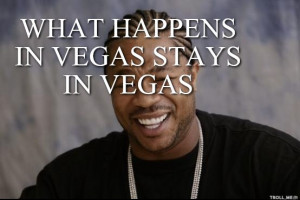 What Happens in Vegas Stays in Vegas
