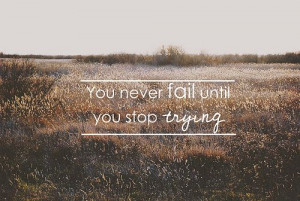 never stop trying, you will get it! :)