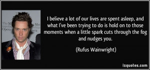 More Rufus Wainwright Quotes