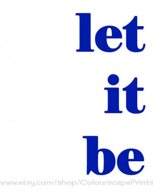 Let It Be Beatles Quote Typography Art Print, $15.00