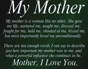 ... Quotes on mother, Your Mother, Poems for mothers, Mother day quotes