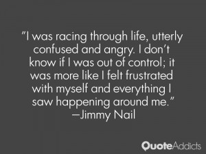 ... myself and everything I saw happening around me.” — Jimmy Nail