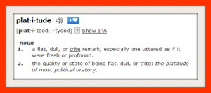Platitude Define Platitude at Dictionary