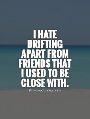 Best Friends Drifting Apart Quotes