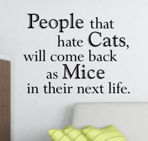 cats quote people that hate cats wille back