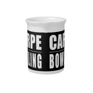funny_bowlers_quotes_jokes_carpe_bowling_pitcher ...