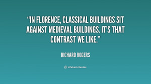 In Florence, classical buildings sit against medieval buildings. It's ...