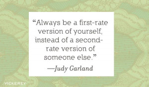 ... rate version of someone else. Quote by Judy Garland, image by Vickerey