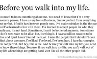 Before you walk into my life, you need to know something: Quote About ...