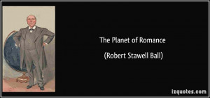 The Planet of Romance - Robert Stawell Ball