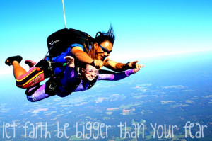 skydiving, let faith be bigger than your fear