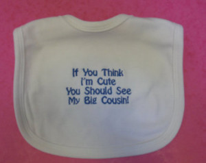 Cute Cousin Love Quotes My cute cousin gift.