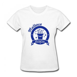 ... Girls Tshirt Mallorca party crew Custom Quotes T-Shirts for Lady O