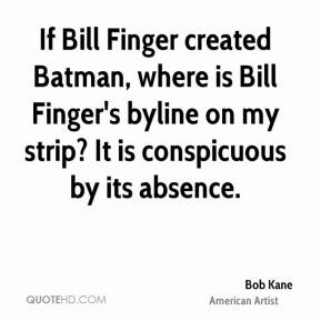 Bob Kane - If Bill Finger created Batman, where is Bill Finger's ...