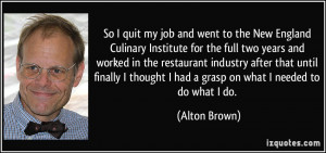 quote-so-i-quit-my-job-and-went-to-the-new-england-culinary-institute ...