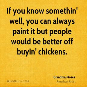 Grandma Moses Quotes And...