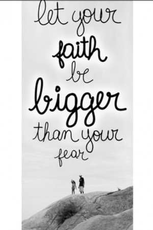 Bigger than fear
