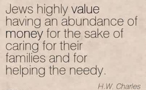Awesome Charity Quote By H.W. Charles ~ Jews highly value having an ...