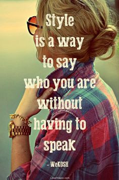 style quote fashion quotes quote style picture quotes quotes and ...