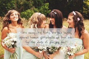 Funny Wedding Quotes Bridesmaid ~ Les Demoiselles. | Rock My Wedding