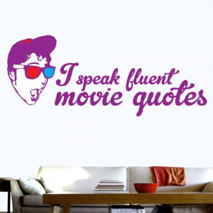 Speak Fluent Movie Quotes