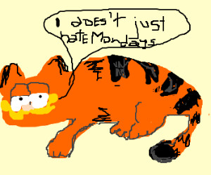 Hate Mondays Garfield Garfield doesn't just hate