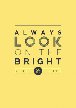 ... › Portfolio › Always look on the bright side of life poster