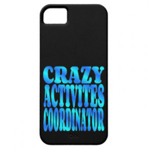 Crazy Activities Coordinator iPhone 5 Case