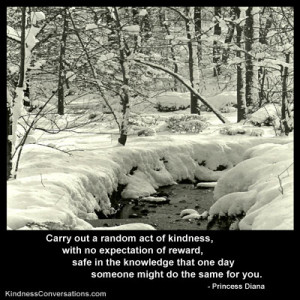 Carry out a random act of kindness, with no expectation of reward ...