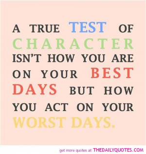life quotes sayings poems poetry pic ... True Test, Character Quotes ...