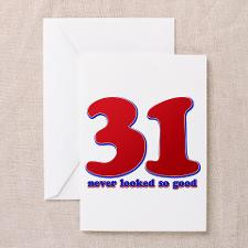 31 years never looked so good Greeting Cards (Pk o for