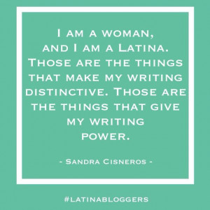 Sandra Cisneros quote - #womenshistorymonth #latinabloggers