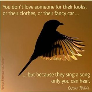 ... or their fancy car...but because they sing a song only you can hear