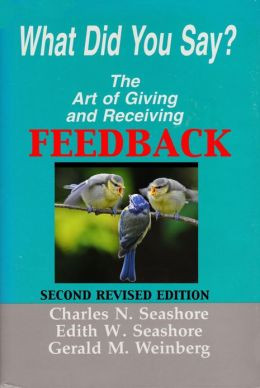 What Did You Say? The Art of Giving and Receiving Feedback