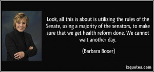 is utilizing the rules of the Senate, using a majority of the senators ...