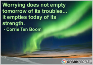 Motivational Quote - Worrying does not empty tomorrow of its troubles ...