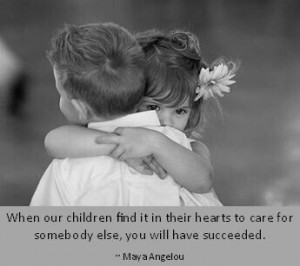 If I succeed at teaching my daughters the importance of love and ...