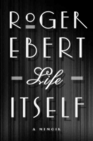 Roger Ebert: A Critic Reflects On 'Life Itself'