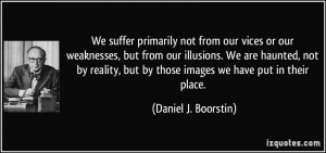 More Daniel J. Boorstin Quotes