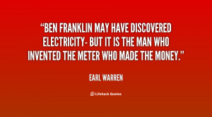 Ben Franklin may have discovered electricity- but it is the man who ...