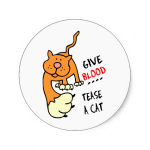 give blood tease a cat round sticker