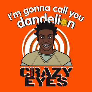 Dandelion - Crazy Eyes OITNB inspired Art Print