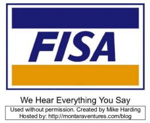 FISA - we hear everything you say. FISA Logo. US Police State Policy.