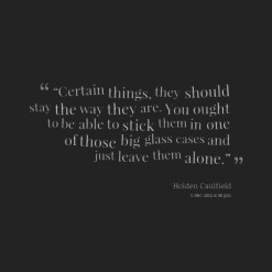 thumbnail of quotes “Certain things, they should stay the way they ...