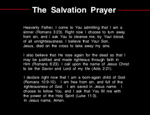 the following prayer and be saved now in jesus name