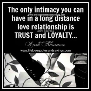... long distance love relationship is TRUST and LOYALTY…Aarti Khurana
