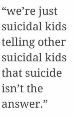 Suicidal quotes stay strong