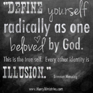 Brennan Manning quote - beloved