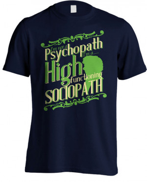 Sherlock - High Functioning Sociopath Quote TV Series T-shirt